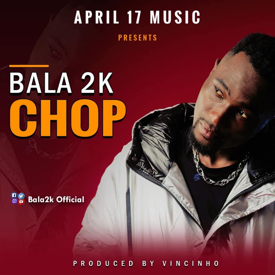 "Chop" - Bala 2K