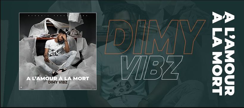 "A L'Amour A La Mort" - Dimy Vibz
