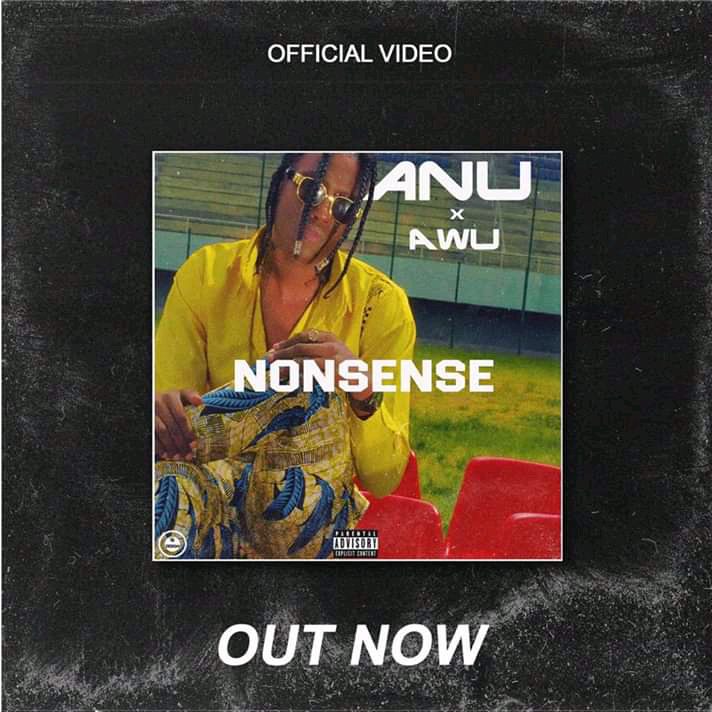"Nonsense" - Anu x Awu
