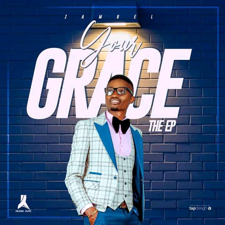 "Your Grace" - Zambel Kimbi