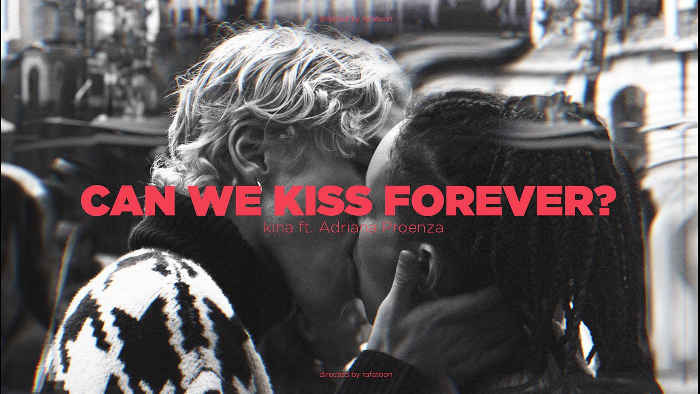kina ft Adriana Proenza - Can We Kiss Forever ?