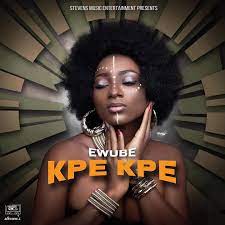 Ewube Kpe-Kpe