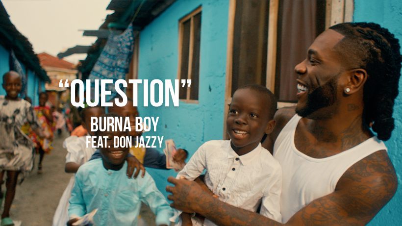 Bruna Boy - Question Feat Don Jazzy