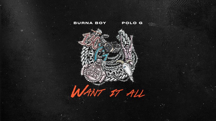 Burna Boy - Want It All feat. Polo G